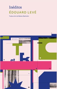 Inéditos - Édouard Levé - E-Book
