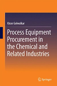 Process Equipment Procurement in the Chemical and Related Industries - Kiran Golwalkar - E-Book