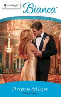 El regreso del jeque - Caitlin Crews - E-Book