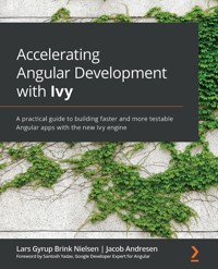 Accelerating Angular Development with Ivy - Lars Gyrup Brink Nielsen - E-Book