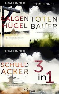 Galgenhügel - Totenbauer - Schuldacker - Tom Finnek - E-Book