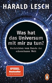 Was hat das Universum mit mir zu tun? - Harald Lesch - E-Book