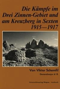 Die Kämpfe im Drei-Zinnen-Gebiet und am Kreuzberg in Sexten 1915-1917 - Viktor Schemfil - E-Book
