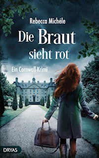 Die Braut sieht rot - Rebecca Michéle - E-Book