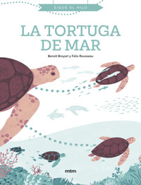 La tortuga de mar - Benoît Broyart - E-Book