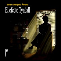 El efecto Tyndall - Javier Rodríguez Álvarez - Hörbuch