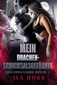 Mein Drachen-Schicksalsgefährte - Ava Ross - E-Book