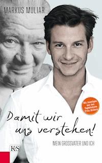 Damit wir uns verstehen! - Markus Muliar - E-Book
