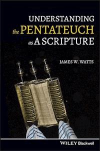 Understanding the Pentateuch as a Scripture - James W. Watts - E-Book