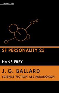 J. G. Ballard - Science Fiction als Paradoxon - Hans Frey - E-Book