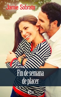 Fin de semana de placer - Jamie Sobrato - E-Book