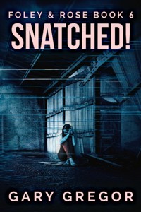 Snatched! - Gary Gregor - E-Book