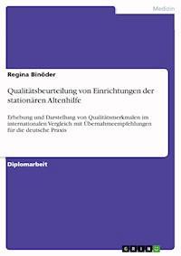 Qualitätsbeurteilung von Einrichtungen der stationären Altenhilfe - Regina Binöder - E-Book