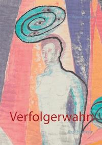 Verfolgerwahn - Agnes Spiro - E-Book