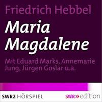Maria Magdalene - Friedrich Hebbel - Hörbuch
