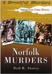 Norfolk Murders - Neil R Storey - E-Book