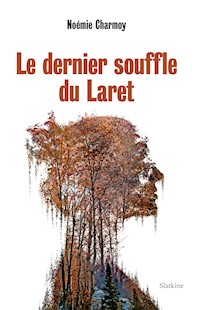 Le dernier souffle du Laret - Noémie Charmoy - E-Book
