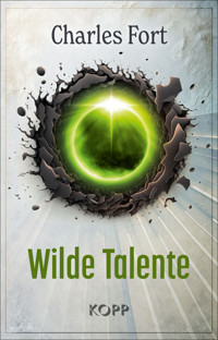Wilde Talente - Charles Fort - E-Book