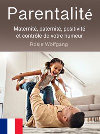 Parentalité - Rosie Wolfgang - E-Book