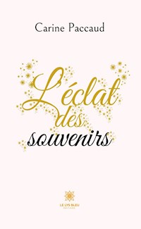 L’éclat des souvenirs - Carine Paccaud - E-Book