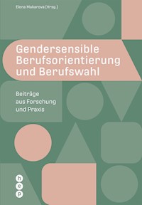 Gendersensible Berufsorientierung und Berufswahl (E-Book) - Елена Макарова - E-Book