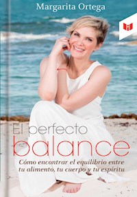 El perfecto balance - Margarita Ortega - E-Book