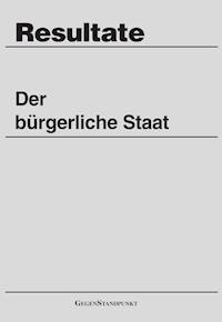 Der bürgerliche Staat -  - E-Book