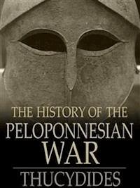 The History of the Peloponnesian War - Thucydides - E-Book