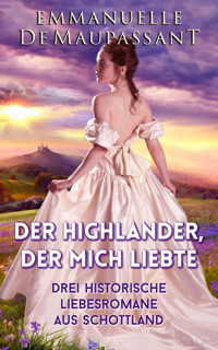 Der Highlander, der mich liebte - Emmanuelle de Maupassant - E-Book