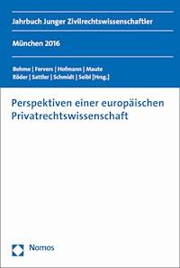Perspektiven einer europäischen Privatrechtswissenschaft - - E-Book