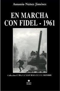 En marcha con Fidel - 1961 - Antonio Núñez Jiménez - E-Book