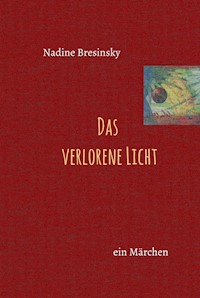 Das verlorene Licht - Nadine Bresinsky - E-Book