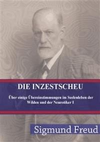 Die Inzestscheu - Sigmund Freud - E-Book