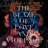The Blaze of Love and Violence. November's Death 2 - Alectra White - Hörbuch