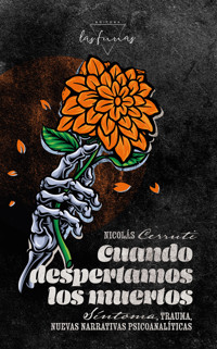 Cuando despertamos los muertos - Nicolás Cerruti - E-Book