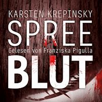 Spreeblut - Karsten Krepinsky - Hörbuch