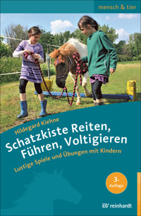 Schatzkiste Reiten, Führen, Voltigieren - Hildegard Kiehne - E-Book