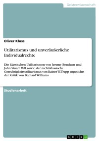Utilitarismus und unveräußerliche Individualrechte - Oliver Kloss - E-Book