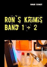 Ron's Krimis Band 1 + 2 - Roman Schmidt - E-Book