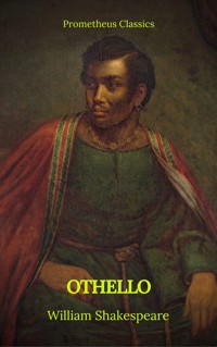Othello (Best Navigation, Active TOC)(Prometheus Classics) - William Shakespeare - E-Book