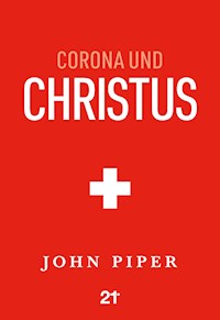 Corona und Christus - John Piper - E-Book