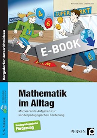 Mathematik im Alltag - 5./6. Klasse SoPäd - Melanie Dietz - E-Book