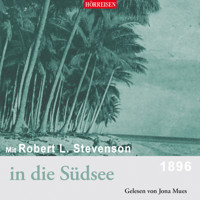 Hörreisen - Mit Robert Louis Stevenson in die Südsee (Gekürzt) - Robert Louis Stevenson - Hörbuch