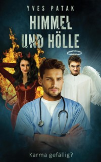 Himmel und Hölle - Yves Patak - E-Book
