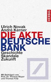 Die Akte Deutsche Bank - Ulrich Novak - E-Book