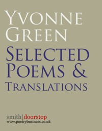 Yvonne Green: Selected Poems and Translations - Yvonne Green - E-Book