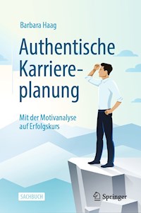 Authentische Karriereplanung - Barbara Haag - E-Book