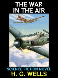 The War in the Air - H G Wells - E-Book
