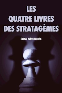Les quatre livres des stratagèmes - Sextus Julius Frontin - E-Book