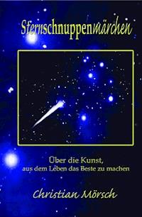 Sternschnuppenmärchen - Christian Mörsch - E-Book